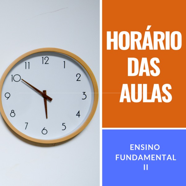 Horários do Ensino Fundamental II